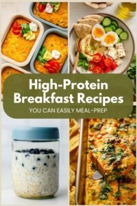 High-Protein Recipes You Can Easily Meal Prep